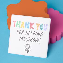 Hullabaloo Square Coaster "Thank You for Helping me Grow"