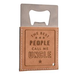 Harvey Makin Tan Bottle Opener - The Best People Call Me Uncle