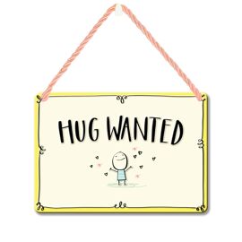 **MULTI 2** Tin Plaque Hug Wanted
