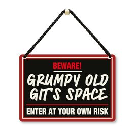 **MULTI 2** Tin Plaque Beware! Grumpy Old Git's Space