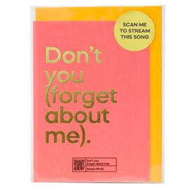 **MULTI 6** Say It With Songs Greeting Card - Don't You (Forget About Me) - Simple Minds