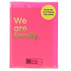 **MULTI 6** Say It With Songs Greeting Card - We Are Family - Sister Sledge