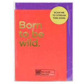 **MULTI 6** Say It With Songs Greeting Card - Born To Be Wild - Steppenwolf