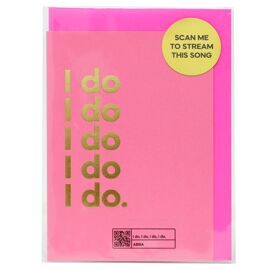 **MULTI 6** Say It With Songs Greeting Card - I Do I Do I Do I Do I Do - ABBA