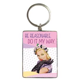 **MULTI 6** She Who Must be Obeyed Keyring Be Reasonable