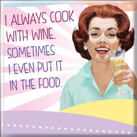 **MULTI 2** She Who Must Be Obeyed Magnet I Always Cook With Wine...