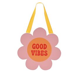 **MULTI 6** The Feel Good Club Hanging Plaque - Good Vibes Flower