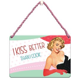 **MULTI 2** She Who Must Be Obeyed Tin Plaque I Kiss Better Than I Cook