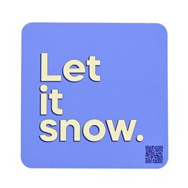 Say It With Songs Christmas Coaster- Let It Snow