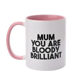 Mug Pink Inside 11oz - Mum You Are Bloody Brilliant