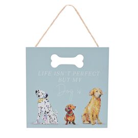 **MULTI 6** The Wildlife by Ling Designs Hanging  Plaque "Life Isn't Perfect But My Dog Is"