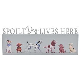 The Wildlife by Ling Designs Mantel Plaque "Spoilt Dog Lives Here"